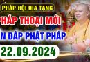 (Mới nhất) Vấn Đáp Phật Pháp – Pháp Hội Địa Tạng ngày 22/09/2024 – Thầy Thích Đạo Thịnh