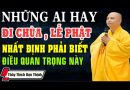 Mùng 1, Ngày Rằm Đi Chùa Lễ Phật nhất định phải biết điều quan trọng này – Thầy Thích Đạo Thịnh