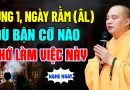 Mùng 1, Ngày Rằm Hàng Tháng Dù Bận Cỡ Nào Nhớ Làm Việc Này Lợi Ích Lớn Vô Cùng (ai cũng nên nghe).