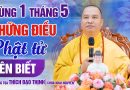 Mùng 1 Tháng 5 Những Điều Phật Tử Nên Nghe | Thầy Thích Đạo Thịnh