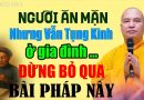 NGƯỜI ĂN MẶN NHƯNG VẪN TỤNG KINH Ở GIA ĐÌNH ĐỪNG BỎ QUA BÀI PHÁP NÀY |  Thầy Thích Đạo Thịnh
