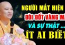 NGƯỜI MẤT HIỆN VỀ ĐÒI ĐỐT VÀNG MÃ VÀ SỰ THẬT ÍT AI BIẾT Thầy Thích Đạo Thịnh