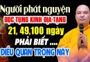 NGƯỜI PHÁT NGUYỆN ĐỌC TỤNG KINH ĐỊA TẠNG 21,49, 100 NGÀY PHẢI BIẾT ĐIỀU QUAN TRỌNG NÀY  | MỚI NHẤT