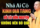 NHÀ AI CÓ KINH ĐỊA TẠNG BỒ TÁT BẢN NGUYỆN KHÔNG NÊN BỎ QUA | Thầy Thích Đạo Thịnh