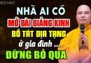 NHÀ AI CÓ MỞ ĐÀI GIẢNG KINH ĐỊA TẠNG Ở GIA ĐÌNH ĐỪNG BỎ QUA | Thầy Thích Đạo Thịnh