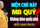NIỆM CÂU CHÚ NÀY Ma Quỷ Rất Sợ, Không Còn Dám Quấy Phá – Thầy Thích Đạo Thịnh.