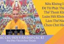 Nếu Không Là Đệ Tử Phật Thì Có Thể Thoát Khỏi Luân Hồi Không – Làm Thế Nào Chọn Chữ Hiếu
