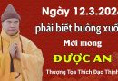 Ngày 12/3/2024, Phải Biết Buông Xuống Mới Mong Được An| Thầy Thích Đạo Thịnh