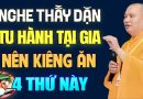 Nghe Thầy Dặn Người Tu Hành Tại Gia Kiêng Ăn 4 Thứ Này Để Công Đức Được Trọn Vẹn – Thầy Đạo Thịnh.