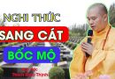 Nghi Thức Sang Cát Bốc Mộ| Thầy Thích Đạo Thịnh.