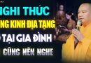 Nghi Thức Tụng Kinh Địa Tạng Ở Tại Nhà, Cực Kỳ Linh Ứng – Thượng Tọa Thích Đạo Thịnh.
