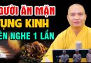 Người Ăn Mặn Tụng Kinh Nên Nghe 1 Lần – Thầy Thích Đạo Thịnh