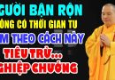 Người Bận Rộn Không có thời gian tu Làm Theo Cách Này Tiêu Trừ Nghiệp Chướng ( Mới nhất )