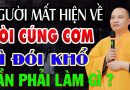 Người Chết Hiện Về Từ Cõi Âm Đòi Cúng Cơm Vì Đói Khổ, Gia Đình Cần Làm Gì ? | Thầy Thích Đạo Thịnh