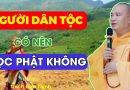 Người Dân Tộc Thiểu Số Có Nên Học Phật? | Thầy Thích Đạo Thịnh