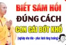 Người Mẹ Biết Sám Hối Đúng Cách , Con Cái Sẽ Bớt Khổ – Nghiệp Nhà Nhẹ Dần | Thầy Thích Đạo Thịnh.