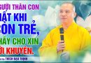 Người Thân Con Mất Khi Còn Trẻ, Thầy Cho Lời Khuyên | Thầy Thích Đạo Thịnh