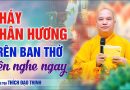 Nhà Ai Bị Cháy Chân Hương Trên Ban Thờ Nên Nghe Để Tránh | Thầy Thích Đạo Thịnh