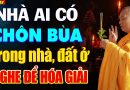 Nhà Ai Có CHÔN BÙA Trong Nhà, Đất Ở Nên Nghe Để Biết Cách Hóa Giải Tự Cứu Lấy Mình – Thầy Đạo Thịnh