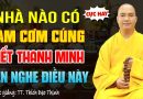 Nhà Nào Có Làm Cơm Cúng TIẾT THANH MINH Nên Nghe Điều Này – Thầy Thích Đạo Thịnh.