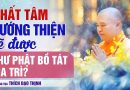 Nhất Tâm Hướng Thiện Sẽ Được Chư Phật Bồ Tát Gia Trì? | Thượng Tọa Thích Đạo Thịnh