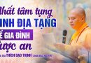 Nhất Tâm Tụng Kinh Địa Tạng Để Gia Đình Được Bình An | Thượng Tọa Thích Đạo Thịnh