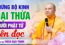 Những Bộ Kinh Đại Thừa Người Phật Tử Nên Đọc | Thầy Thích Đạo Thịnh