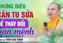 Những Điều Cần Tu Sửa Để Thay Đổi Vận Mệnh | Thầy Thích Đạo Thịnh