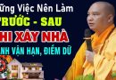Những việc nên làm trước – sau khi xây nhà Để Tránh Vận Hạn Điềm Dữ Cho Cả Gia Đình | NÊN NGHE