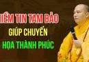 Niềm Tin Tam Bảo Giúp Chuyển Họa Thành Phúc