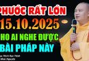 PHƯỚC RẤT LỚN 15.10.2025 CHO AI NGHE ĐƯỢC BÀI PHÁP NÀY  ” CỰC HAY ”  | Thầy Thích Đạo Thịnh