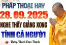 Pháp Thoại Hay 28.09.2025 “nghe thầy giảng xong tỉnh cả người” – Thầy Thích Đạo Thịnh.