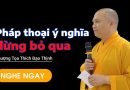 Pháp Thoại Ý Nghĩa Đừng Bỏ Qua