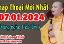 Pháp thoại mới nhất hôm nay 07.01.2024 ( hay quá ) – Thầy Đạo Thịnh