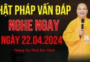 Phật Pháp Vấn Đáp Mới Nhất Ngày 22.04.2024 |Tt. Thích Đạo Thịnh