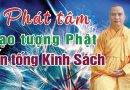 Phát Tâm Tạo Tượng Phật; Ấn Tống Kinh Địa Tạng – Kinh Vô Lượng Thọ – Kinh Pháp Hoa.