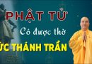 Phật Tử Có Được Thờ Đức Thánh Trần Hưng Đạo Không L Đ.Đ Thích Đạo Thịnh