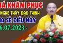 QUÁ KHÂM PHỤC – KHI NGHE THẦY THÍCH ĐẠO THỊNH CHIA SẺ ĐIỀU NÀY | Pháp thoại mới 2023