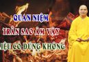 Quan Niệm “Trần Sao Âm Vậy” Được Hiểu Như Thế Nào? L Đ.Đ Thích Đạo Thịnh