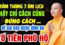 RẰM THÁNG 7 ÂM LỊCH THẦY HƯỚNG DẪN CÁCH CÚNG ĐÚNG CÁCH ĐỂ GIA ĐẠO ĐƯỢC BÌNH AN TỔ TIÊN PHÙ HỘ” MỚI “