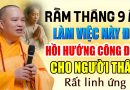 RẰM THÁNG 9 ÂM LỊCH LÀM VIỆC NÀY ĐỂ HỒI HƯỚNG CÔNG ĐỨC CHO NGƯỜI THÂN RẤT LINH ỨNG | Thầy Đạo Thịnh