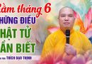 Rằm Tháng 6, Những Điều Phật Tử Cần Biết | Thầy Thích Đạo Thịnh