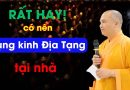 Rất Hay, Có Nên Tụng Kinh Địa Tạng Ở Nhà? | Thầy Thích Đạo Thịnh