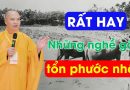 Rất Hay, Những Nghề Gây Tổn Phúc Nhất| Thầy Thích Đạo Thịnh