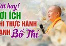 Rất Hay. Lợi Ích Khi Thực Hành Hạnh Bố Thí | Thượng Tọa Thích Đạo Thịnh