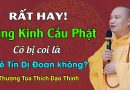 Rất Hay!Tụng Kinh Cầu Phật Có Bị Coi Là Mê Tín Dị Đoan Không?| Thầy Thích Đạo Thịnh