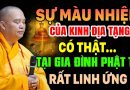 SỰ MÀU NHIỆM CỦA KINH ĐỊA TẠNG CÓ THẬT TẠI GIA ĐÌNH PHẬT TỬ RẤT LINH ỨNG | Thầy Thích Đạo Thịnh