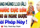 Sáng Mùng 1.10 Âm Lịch Phước Cực Lớn Cho Ai Nghe Được Bài Pháp Này! – Thầy Thích Đạo Thịnh.