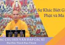 Sự Khác Biệt Giữa Phật Và Ma L Đ.Đ Thích Đạo Thịnh
