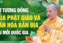 Sự Tương Đồng Của Phật Giáo Và Văn Hóa Bản Địa Tại Mỗi Quốc Gia